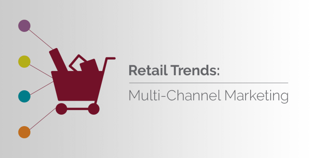 Top 8 Latest Trends in Multichannel Retail in 2023