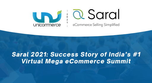Saral 2021: Success Story of India’s #1 Virtual Mega eCommerce Summit